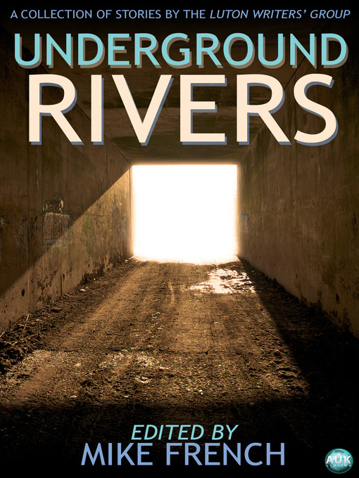 Title details for Underground Rivers by Mike French - Available